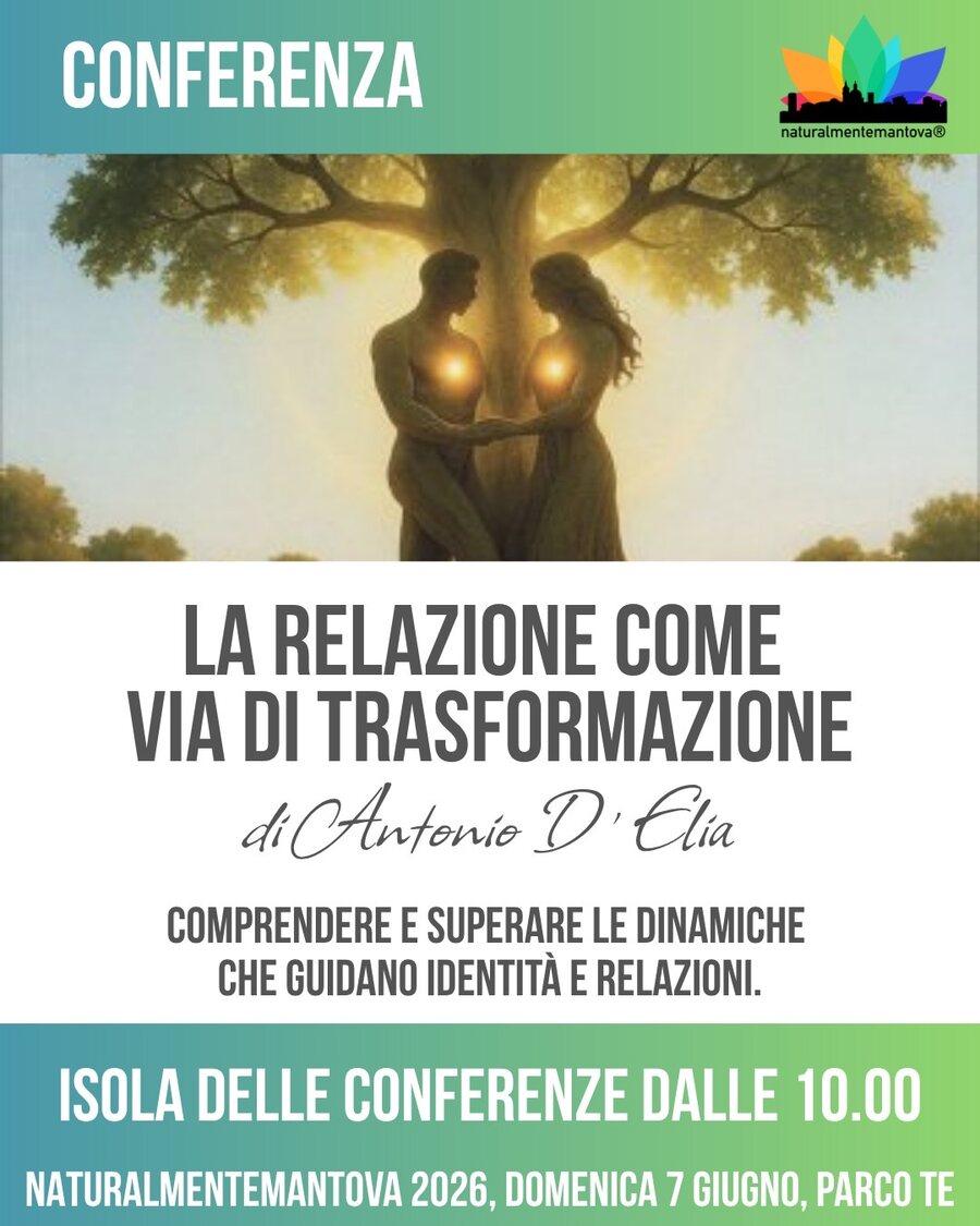 Locandina della conferenza La relazione come via di trasformazione a Naturalmente Mantova